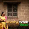 Relaxing Indian Beats 4 album lyrics, reviews, download