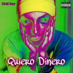 Quiero Dinero - Single by Didi Kay album reviews, ratings, credits