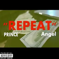 Repeat - Single by Prince Angel album reviews, ratings, credits