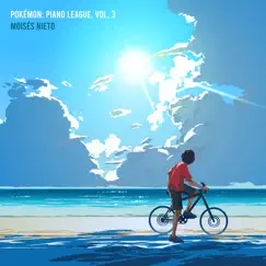 Pokémon: Piano League, Vol. 3 by Moisés Nieto album reviews, ratings, credits