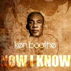 Now I Know - Single by Ken Boothe album reviews, ratings, credits