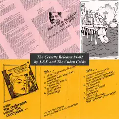 The Cassette Releases 81-82 by J.F.K. and The Cuban Crisis album reviews, ratings, credits