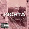 Kichta, Pt. 1 - Single album lyrics, reviews, download