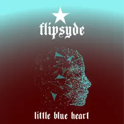 Little Blue Heart - Single by Flipsyde album reviews, ratings, credits