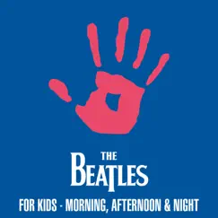 For Kids - Morning, Afternoon & Night - EP by The Beatles album reviews, ratings, credits