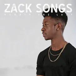 Number One Lady - Single by Zack Songs album reviews, ratings, credits