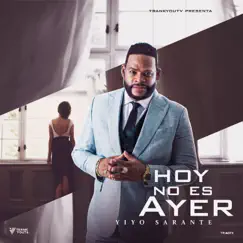 Hoy No Es Ayer - Single by Yiyo Sarante album reviews, ratings, credits