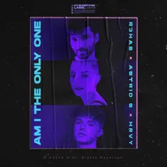 Am I the Only One - Single by R3HAB, Astrid S & HRVY album reviews, ratings, credits