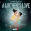 A Mother's Love Remix (feat. Big Mike, Julian Bennett, Erase-E, Spice 1, Al West & Kenya Lynn) - Single album lyrics, reviews, download