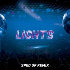 Lights (SpedUp Remix) Song Lyrics