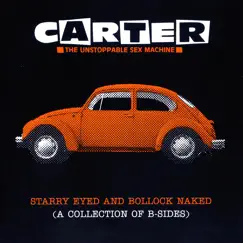 Starry Eyed and Bollock Naked by Carter the Unstoppable Sex Machine album reviews, ratings, credits