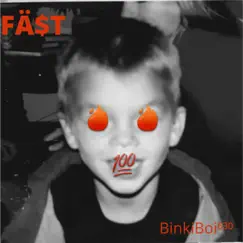 Fä$T - Single by BinkiBoi album reviews, ratings, credits