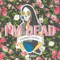 I'm Dead (feat. Sabrina Claudio & Sad Money) [Pretty Edit] - Single by DUCKWRTH album reviews, ratings, credits