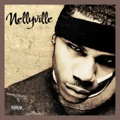 Nellyville (Deluxe Edition) by Nelly album reviews, ratings, credits