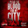 I Plead the Blood for My City - Single album lyrics, reviews, download