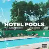 Hotel Pools - EP album lyrics, reviews, download