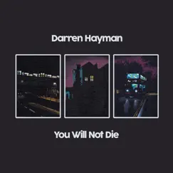 You Will Not Die by Darren Hayman album reviews, ratings, credits
