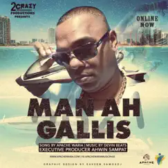 Man Ah Gallis - Single by Apache Waria album reviews, ratings, credits