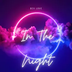 In the Night by Bex Love album reviews, ratings, credits