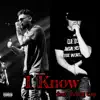 I Know (feat. Young Cap) - Single album lyrics, reviews, download
