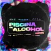 Piscina de Alcohol (ft. Annybell, Desde La Choza) [Remix] song lyrics