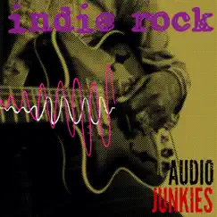 Indie Rock - EP by Audio Junkies & Brady Ellis album reviews, ratings, credits