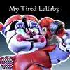 My Tired Lullaby - Single album lyrics, reviews, download