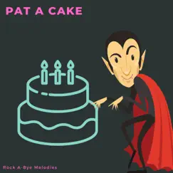 Pat a Cake Dracula Take Over - Single by Rock A-BYE Melodies album reviews, ratings, credits