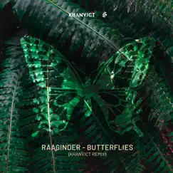 Butterflies (Khanvict Remix) - Single by Raaginder & Khanvict album reviews, ratings, credits