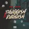 Thuggish & Ruggish (feat. M.O.T.M) - Single album lyrics, reviews, download