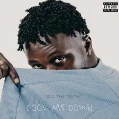 Cool Me Down - Single by Sizz The Truth album reviews, ratings, credits