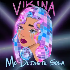 Me Dejaste Sola - Single by Vikina album reviews, ratings, credits