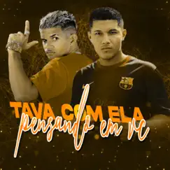 Tava Com Ela Pensando em Você (feat. Mc Talita) - Single by Cl no beat & mc rahel do recife album reviews, ratings, credits