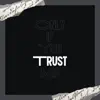 Only If You Trust Me - Single album lyrics, reviews, download