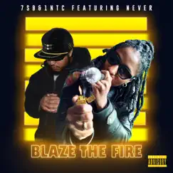 Blaze the Fire - Single by 7SB&1NTC album reviews, ratings, credits