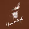 Haunted - Single album lyrics, reviews, download