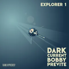 Dark Current: Explorer 1 - Single by Bobby Previte album reviews, ratings, credits