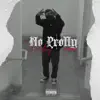No Prolly (feat. Armanti) - Single album lyrics, reviews, download
