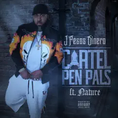 Cartel Pen Pals (feat. Nature) - Single by J Pesos Dinero album reviews, ratings, credits
