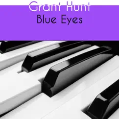 Blue Eyes - Single by Grant Hunt album reviews, ratings, credits