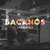 Sin Querer (Bacanos Sessions) - Single album lyrics, reviews, download