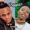Oxgyen Cyrus Ssavge X Fik Popular - Single album lyrics, reviews, download