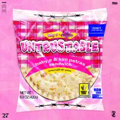 Untrustable (feat. Kim Petras) - Single by Baby E album reviews, ratings, credits