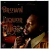 Brown Liquor Music - EP album lyrics, reviews, download