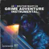 Grime Adventure - Single album lyrics, reviews, download