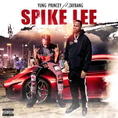 Spike Lee (feat. ZayBang) - Single by Yung Princey album reviews, ratings, credits