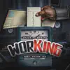 WORKING (feat. Young Joe) - Single album lyrics, reviews, download