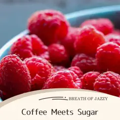 Coffee Meets Sugar by Breath of Jazzy album reviews, ratings, credits