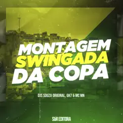 Montagem Swingada da Copa - Single by DJ Souza Original, DJ GH7 & MC MN album reviews, ratings, credits