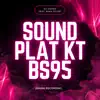 SOUND PLAT KT BS95 (feat. BIMA STUNT) song lyrics